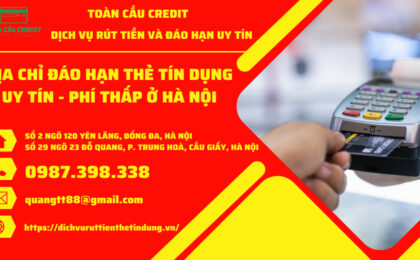 Dịch vụ đáo hạn thẻ tín dụng tại Hà Nội