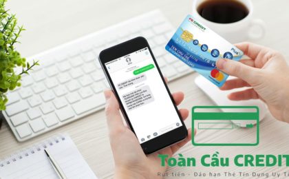 Dịch vụ Rút tiền thẻ tín dụng Online của Toàn Cầu Credit